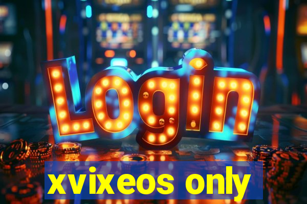 xvixeos only