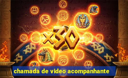 chamada de video acompanhante