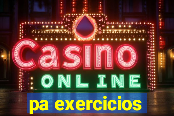 pa exercicios