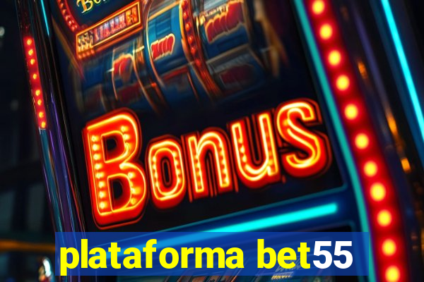 plataforma bet55