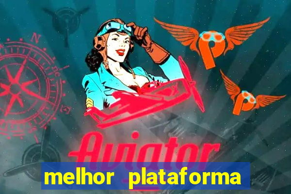 melhor plataforma de cassino online