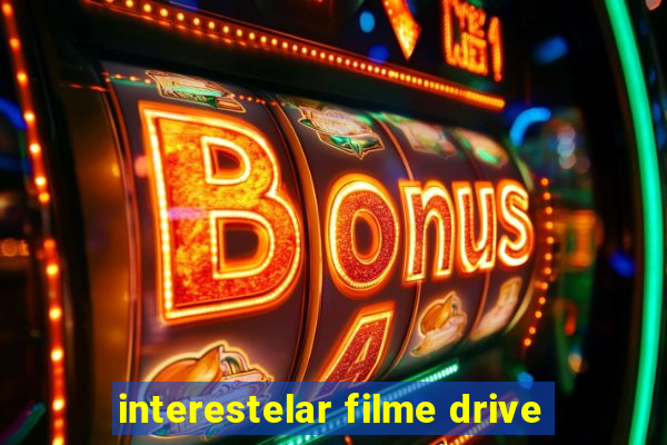 interestelar filme drive