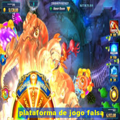 plataforma de jogo falsa