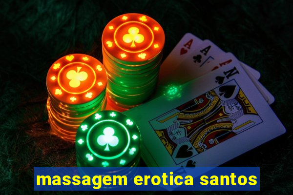 massagem erotica santos