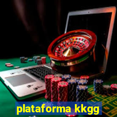 plataforma kkgg