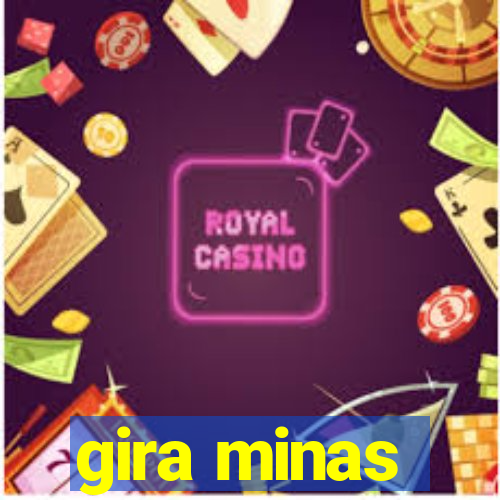 gira minas