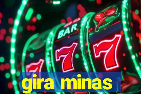 gira minas