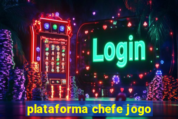plataforma chefe jogo