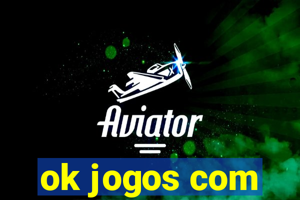 ok jogos com