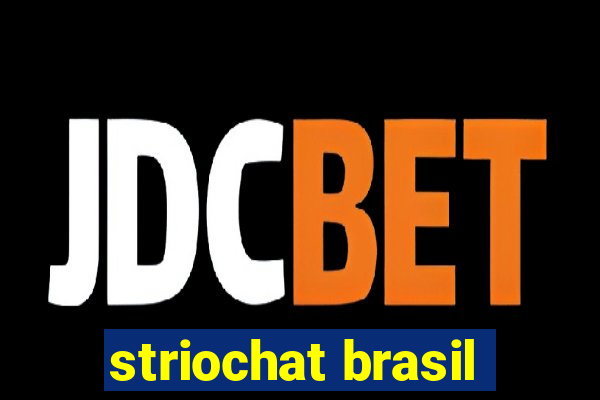 striochat brasil