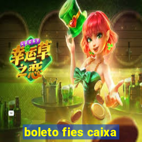 boleto fies caixa