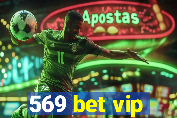 569 bet vip