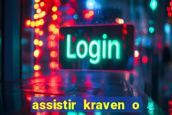 assistir kraven o caçador dublado