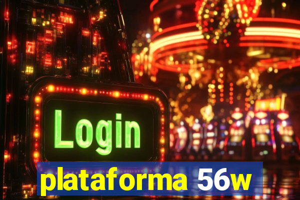 plataforma 56w