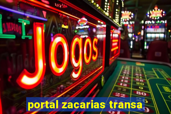 portal zacarias transa