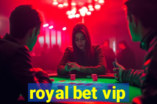 royal bet vip