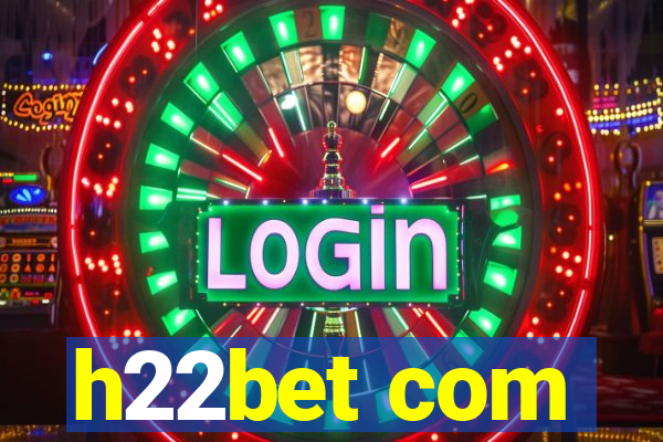 h22bet com