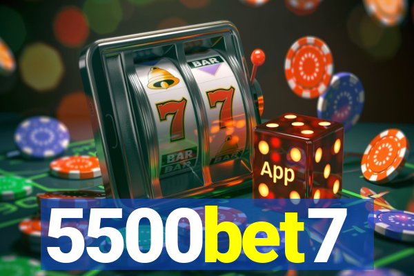 5500bet7