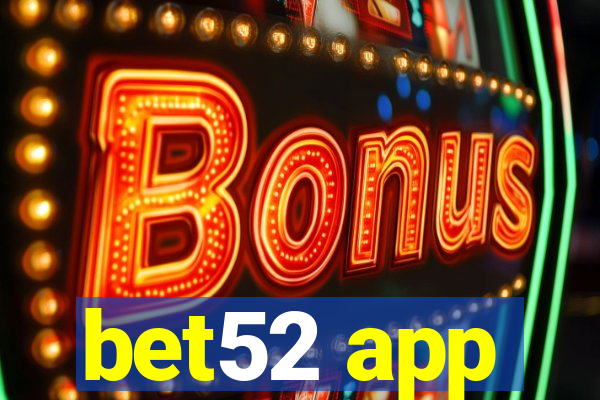 bet52 app