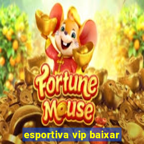 esportiva vip baixar