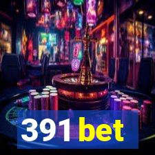 391 bet