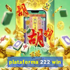 plataforma 222 win