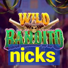 nicks