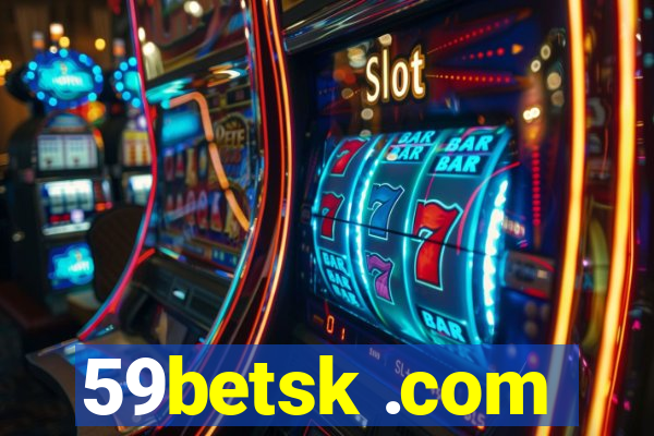 59betsk .com